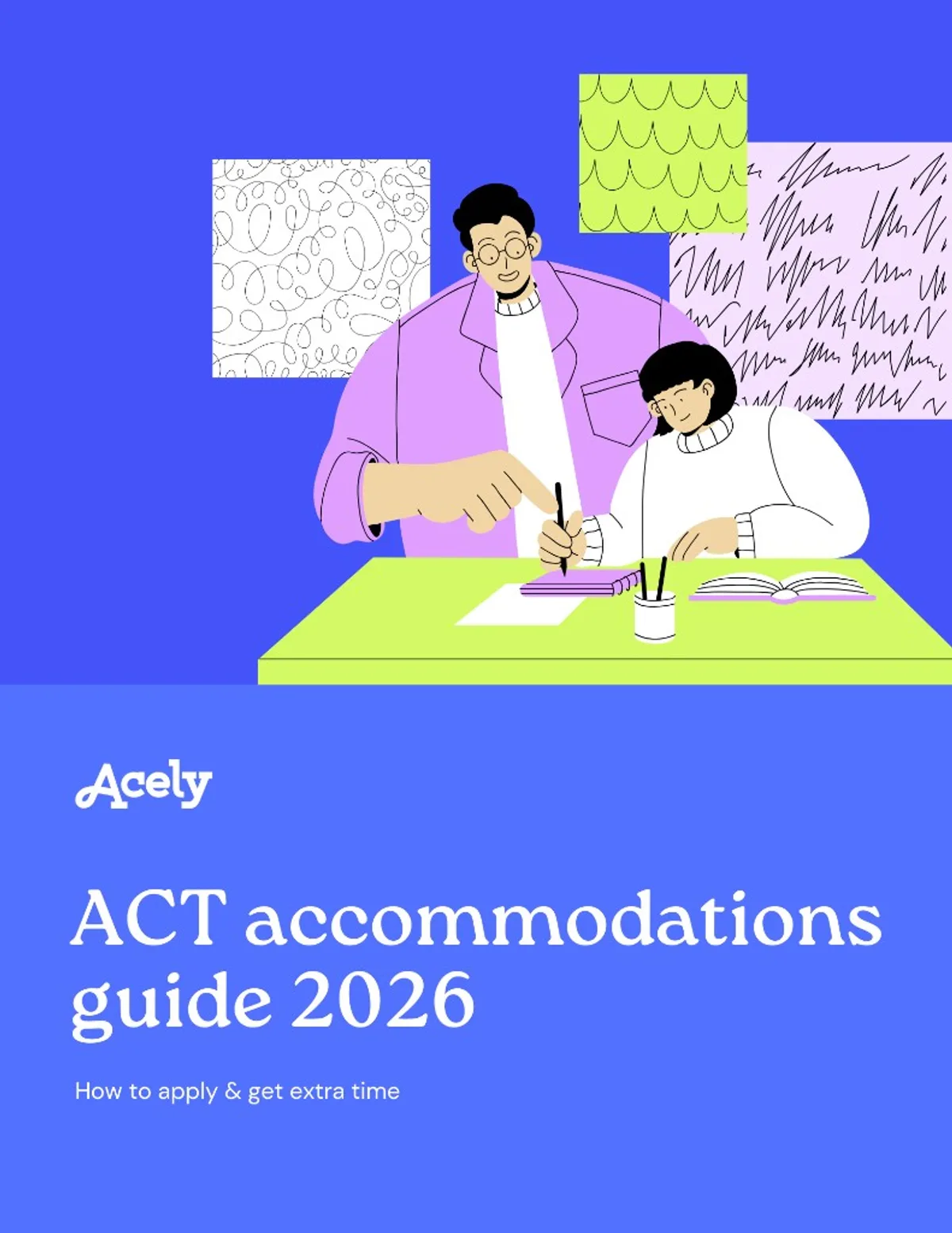 ACT accommodations guide 2026: How to apply and get extra time - Incublia
